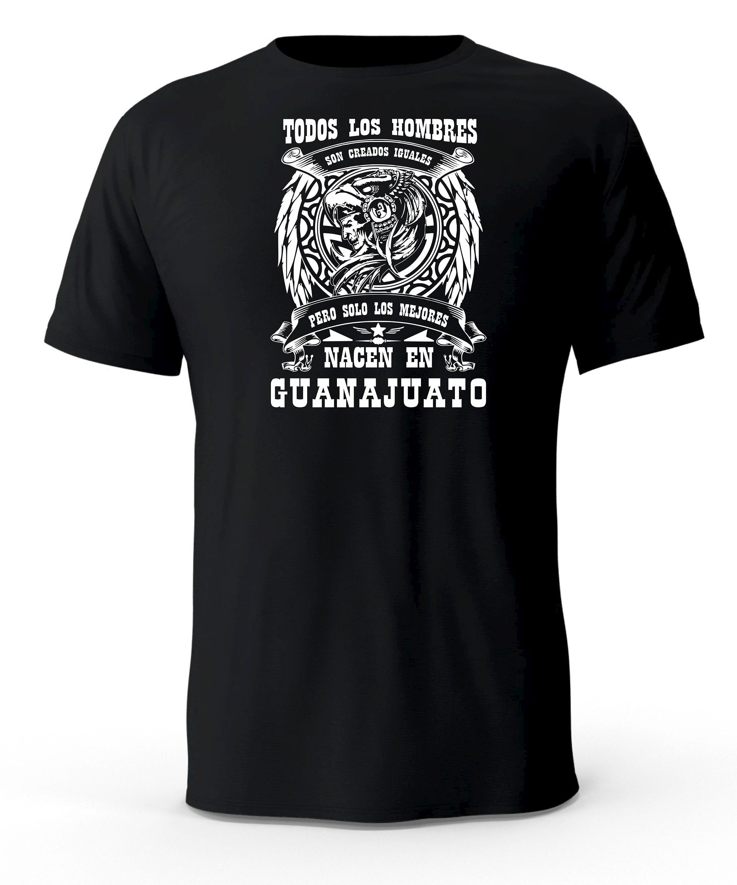 Solo Los Mejores Nacen En Guanajuato Mexico T-Shirt playera