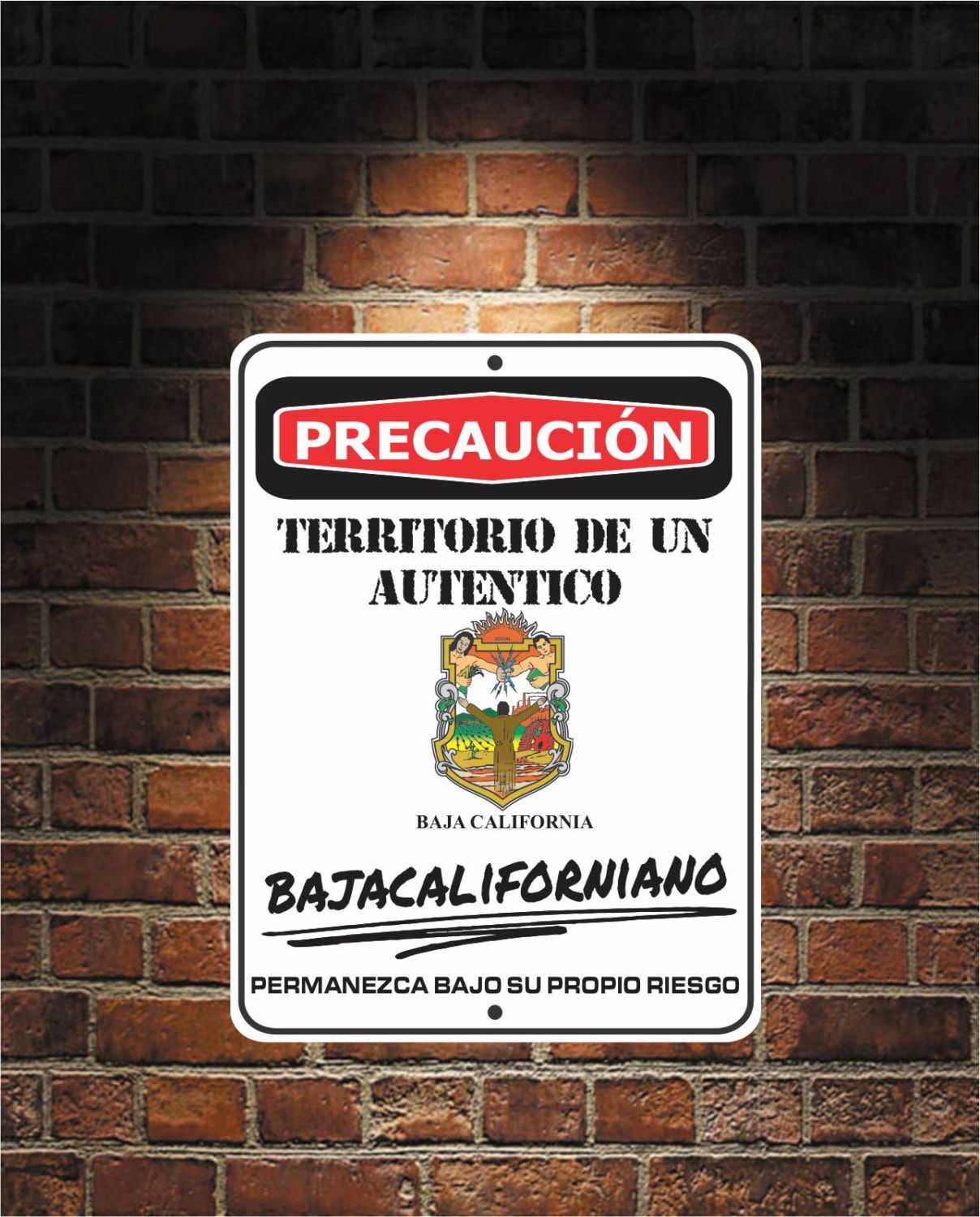 Precaución Territorio De un  auténtico BAJACALIFORNIANO Baja California  9 x 12 