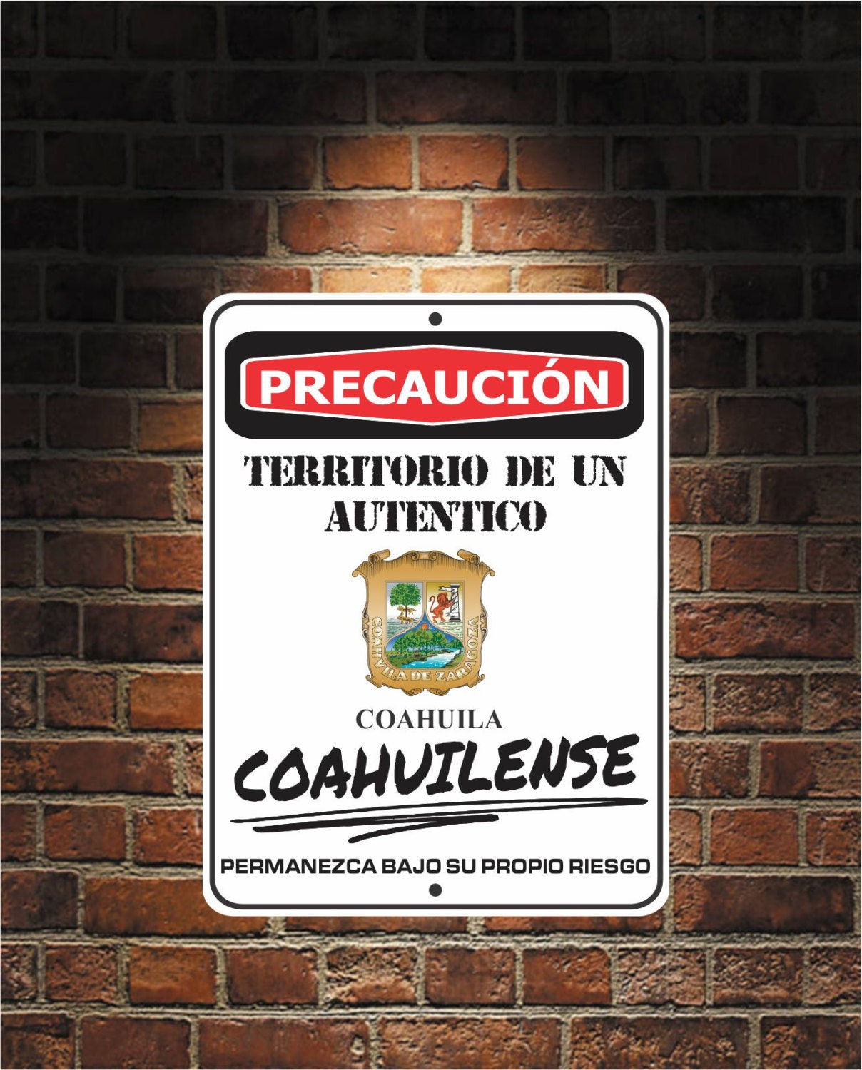 Precaución Territorio De un  auténtico COAHUILESNSE Coahuila 9 x 12 Predrilled A