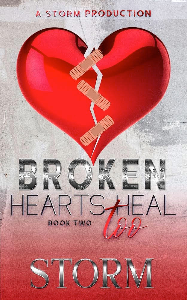 Broken Hearts Heal Too; Book Two Of The Wicked Roses Still Bloom Series