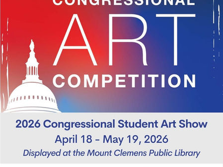 Congressional Student Art Competition: 10th Congressional District of Michigan | April 18 - May 19, 2026