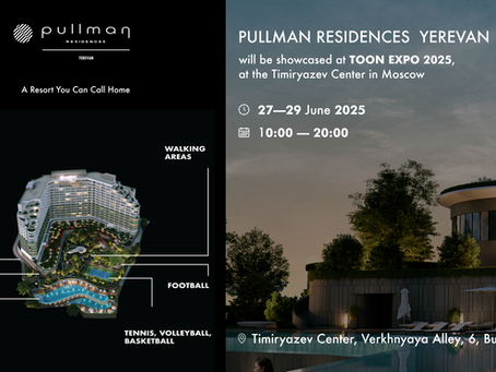 Pullman Residences Yerevan to Participate in TOON EXPO 2025 in Moscow