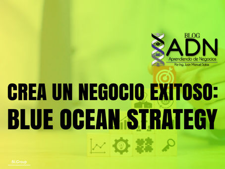 Crea un Negocio Exitoso: Blue Ocean Strategy