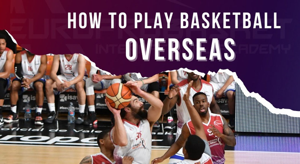 HOW TO PLAY BASKETBALL OVERSEAS