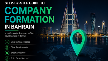 Step-by-Step Guide to Company Formation in Bahrain 2026