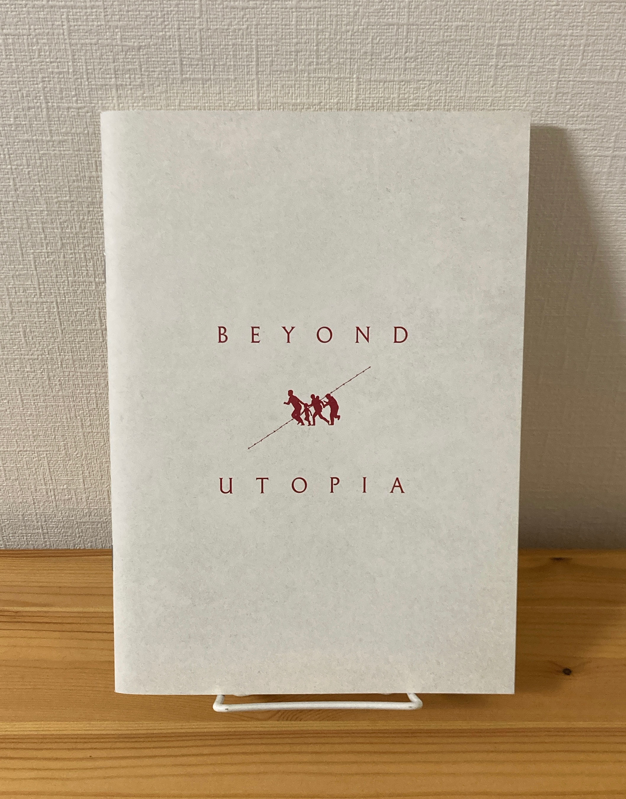 BEYOND UTOPIA