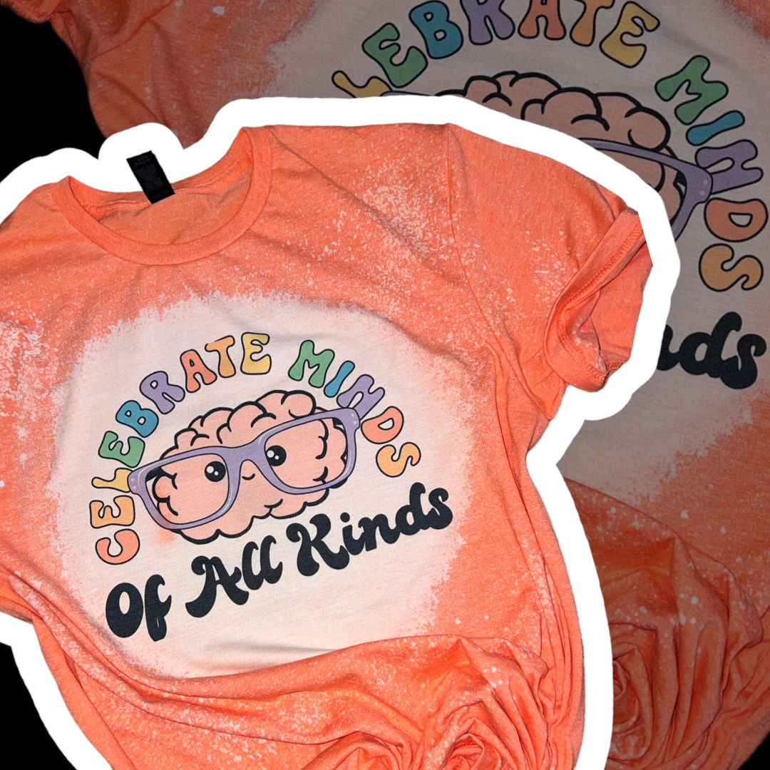 Celebrate minds of all kinds- youth&adult bleach tee