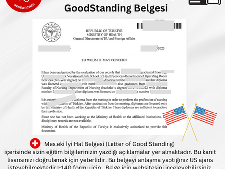 📌Türkiye'deki Hemşirelik Lisansınızın Onayı belgesi için; GoodStanding Belgesi