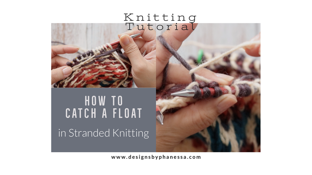 How to Catch Your Floats in Stranded Knitting