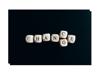Change....It's Never Too Late