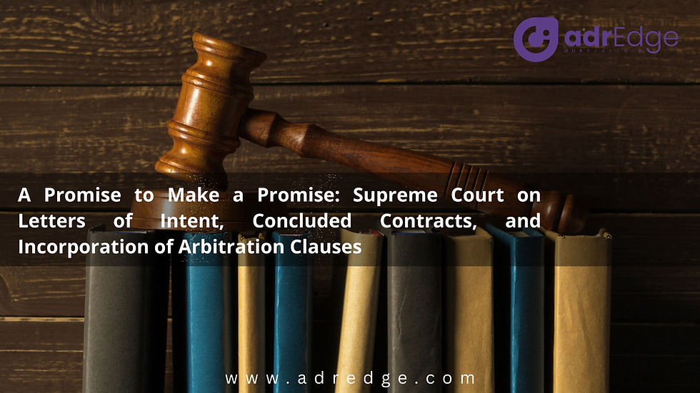 Supreme Court Examines Letters of Intent and Arbitration Clauses in New Ruling.