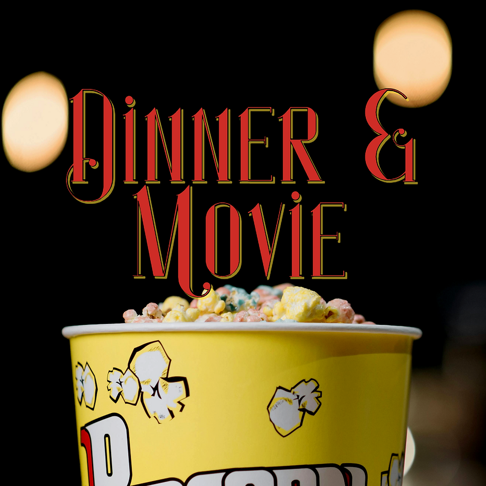 Dinner & Movie