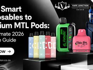 From Smart Disposables to Premium MTL Pods: The Ultimate 2026 SA Vape Guide | Vape Junction