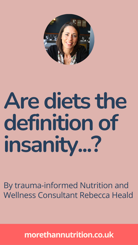 Are diets the definition of insanity?