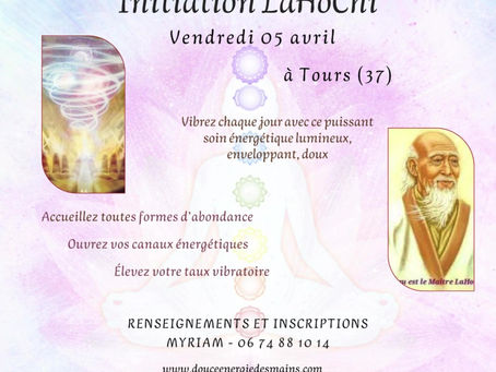 Voici les dates pour votre initiation au soin LaHoChi en Avril à Tours (37) - Inscriptions au 06 74 88 10 14