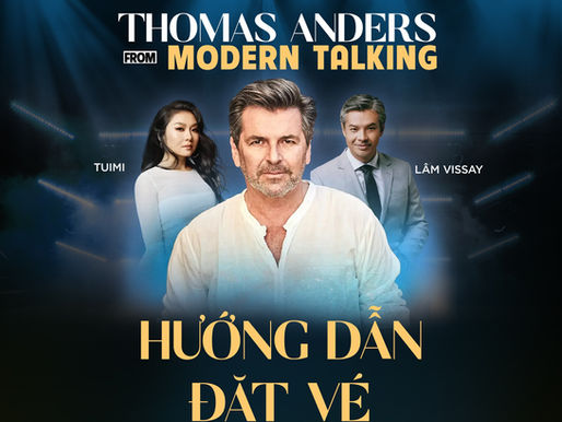 TICKETBOX - NỀN TẢNG BÁN VÉ CHÍNH THỨC SỰ KIỆN THOMAS ANDERS FROM MODERN TALKING 