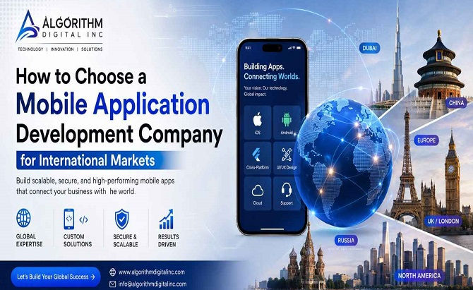 How to Choose a Mobile Application Development Company for International Markets