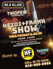 Tune in Friday at 9AM to hear TWOFEW live on 95.5 KLOS’s Heidi & Frank Show. Call or vote online to keep us on the air. Rock fans—this is your moment!