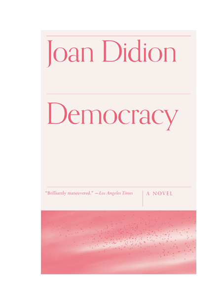 希少　Joan Didion Democracy Joan-Didion-Democracy-book-