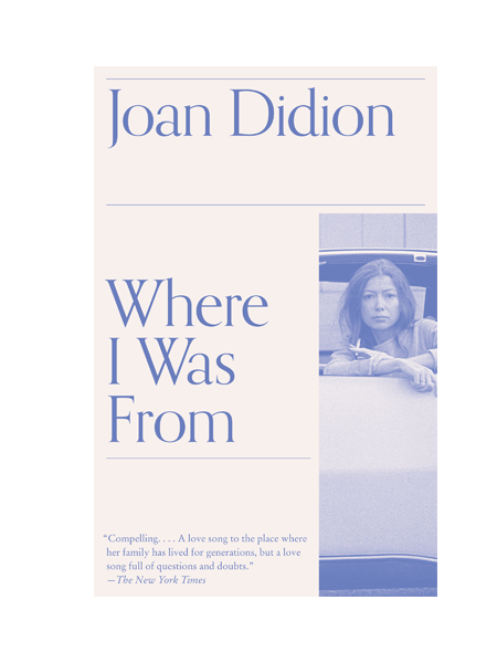 Joan-Didion-Where-I-Was-From-