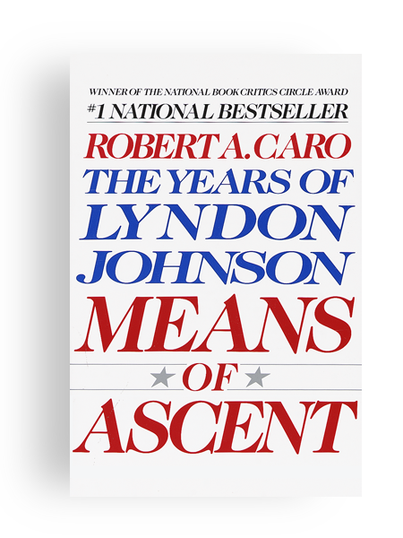 Means of Ascent by Robert Caro