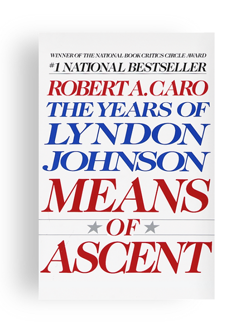 The-Means-of-Ascent-by-Robert-Caro_edited.png
