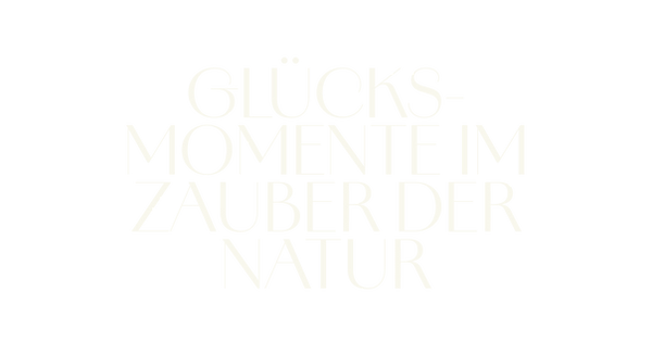 Glücksmomente im Zauber der Natur