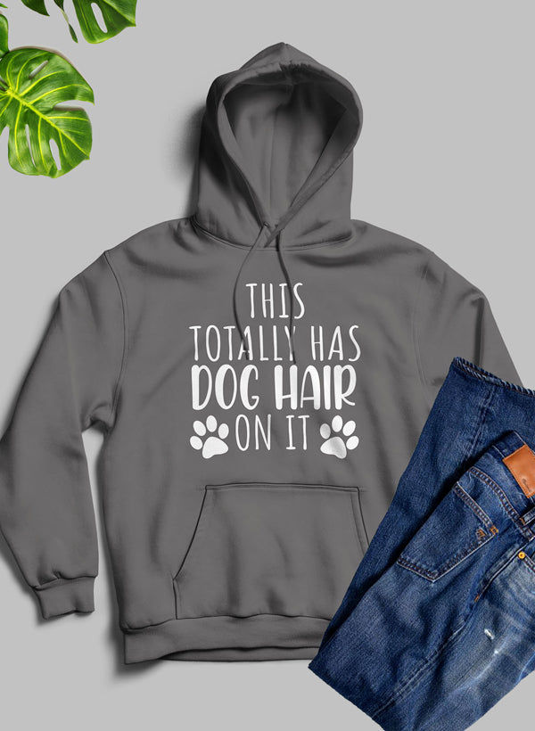 Thumbnail: This Totally Has Dog Hair on It Hoodie