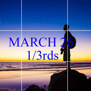  March 26 - Thirds 