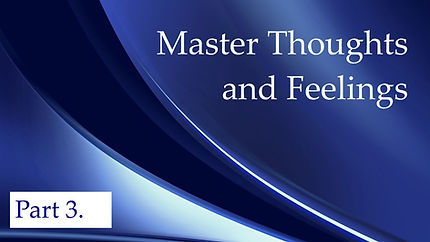 Part 3. Master Thoughts and Feelings.jpg