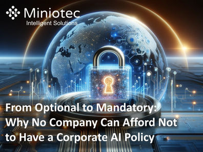 From Optional to Mandatory: Why No Company Can Afford Not to Have a Corporate AI Policy 