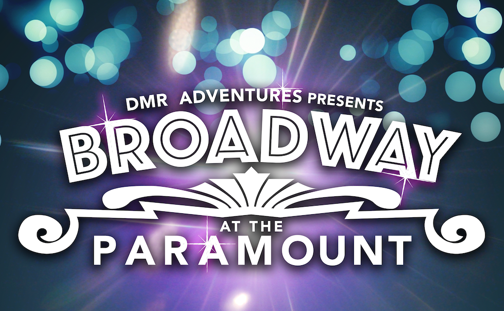Broadway At The Paramount DMR Adventures Broadway at the paramount dmr adventures