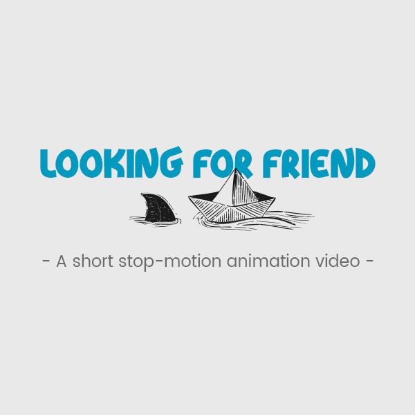 Looking For Friend - Stop Motion Video