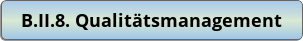 button_b-ii-8-qualitatsmanagement.png