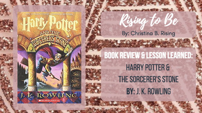 Book Review: 3 Reasons Harry Potter & The Sorcerer's Stone Has Awakened My Inner Wizard