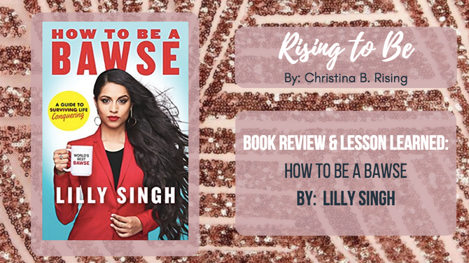 Book Review: How To Be A Bawse by Lilly Singh
