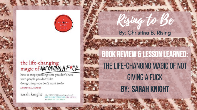 Book Review: The Life-Changing Magic Of Not Giving A F*ck by Sarah Knight
