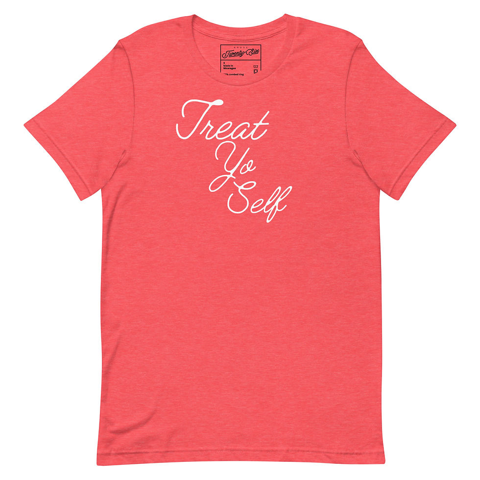 Thumbnail: "Treat Yo Self" Unisex T-shirt
