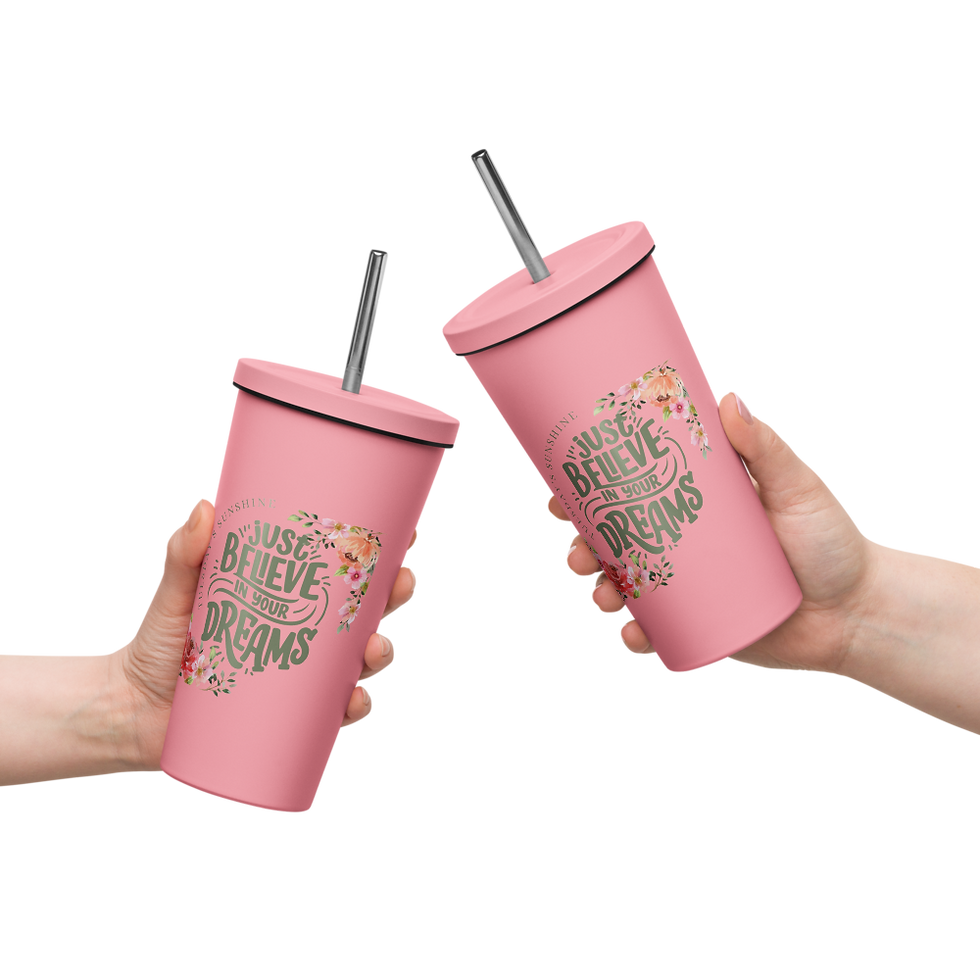 Thumbnail: "Just Believe in Your Dreams" Insulated Tumbler w/ straw