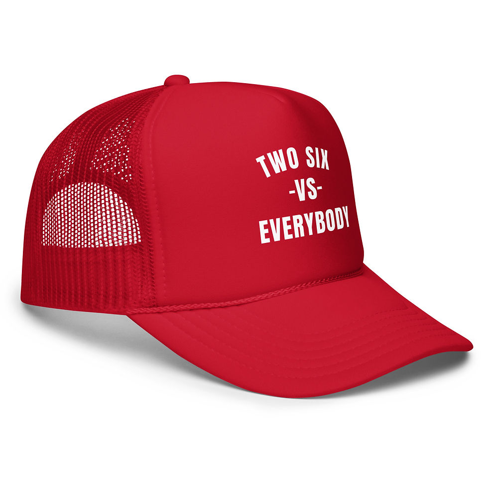 Thumbnail: "TWO SIX VS EVERYBODY" Foam Trucker Hat