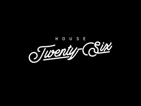 HOUSE TWENTY-SIX