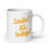 Thumbnail: "Smile! It's today!" White Glossy Mug