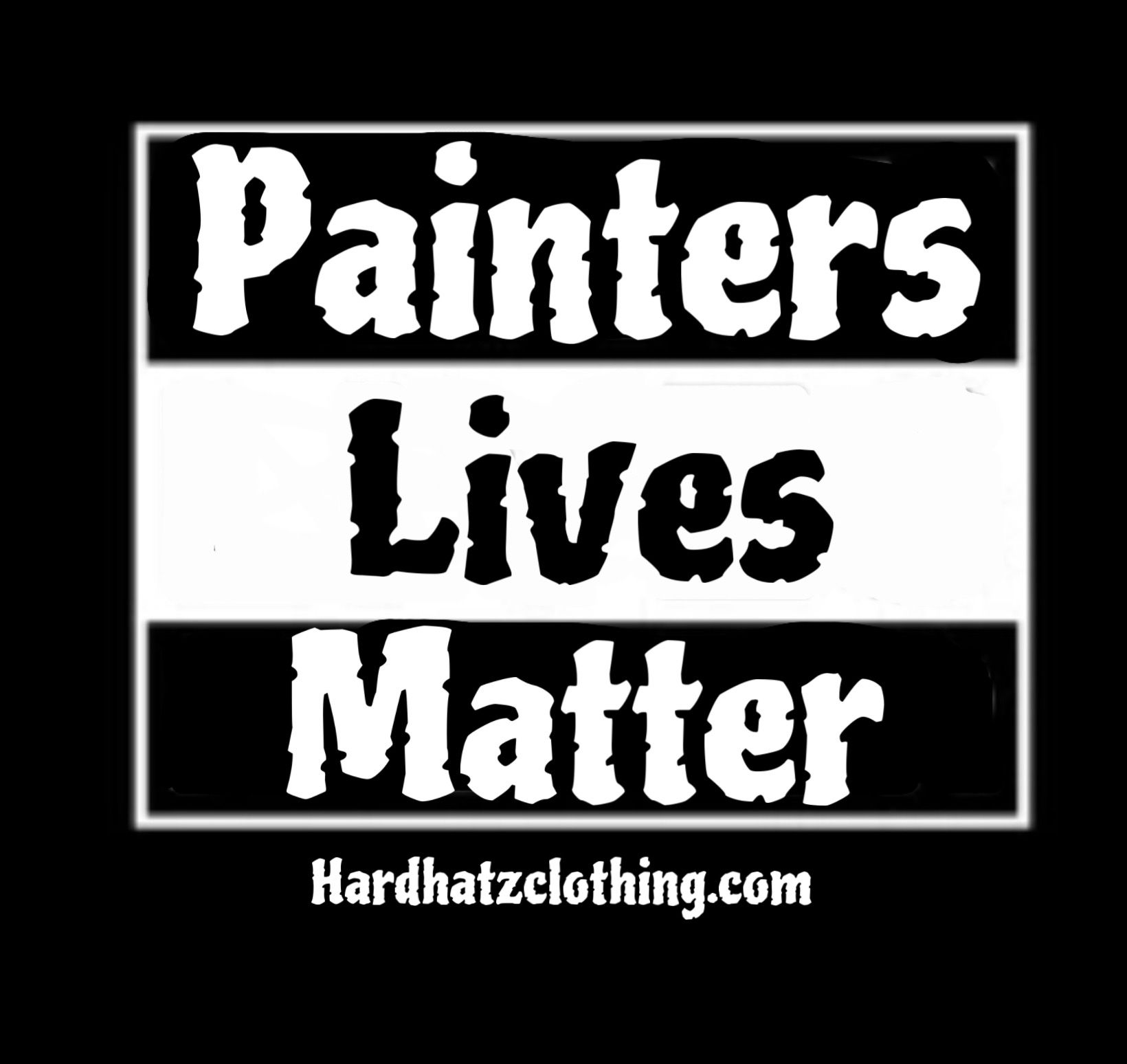Painters Lives Matter Hard Hatz Clothing Stickers