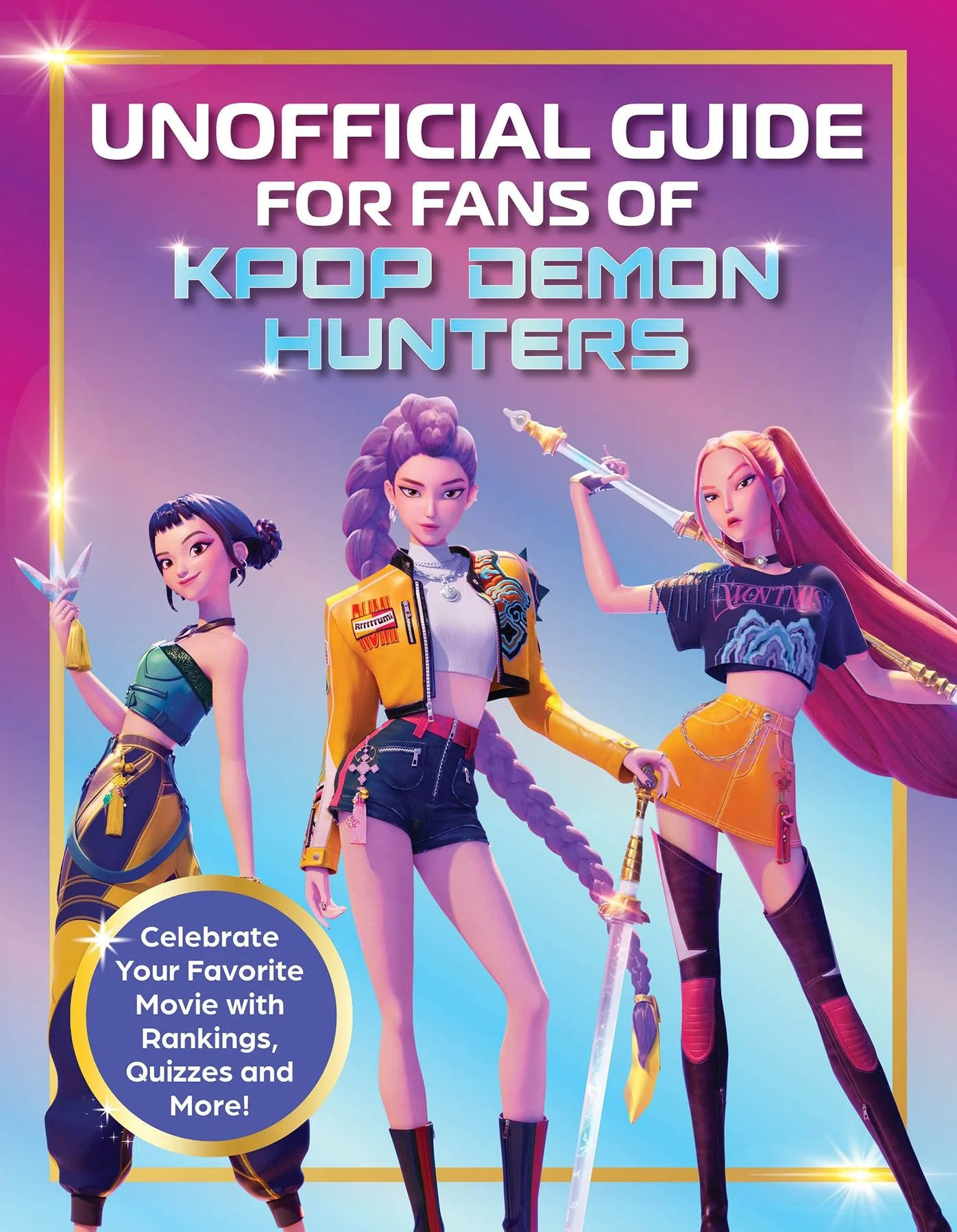 K-Pop Demon Hunters Unofficial Guide