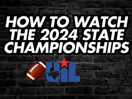 How to Watch the UIL Texas High School Football State Championships