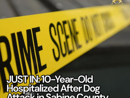 JUST IN: 10-Year-Old Hospitalized After Dog Attack in Sabine County