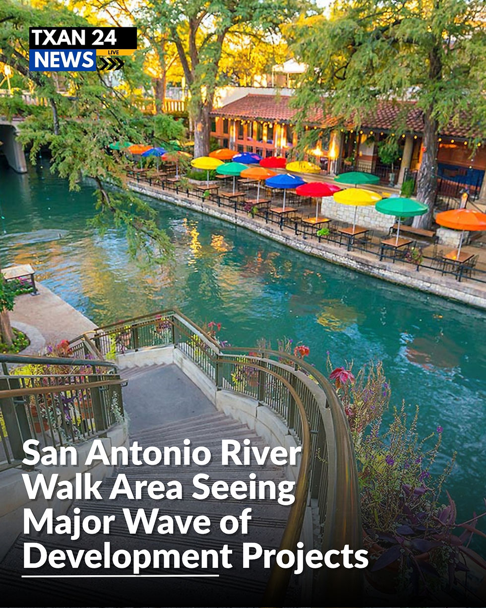 San Antonio River Walk Area Seeing Major Wave of Development Projects