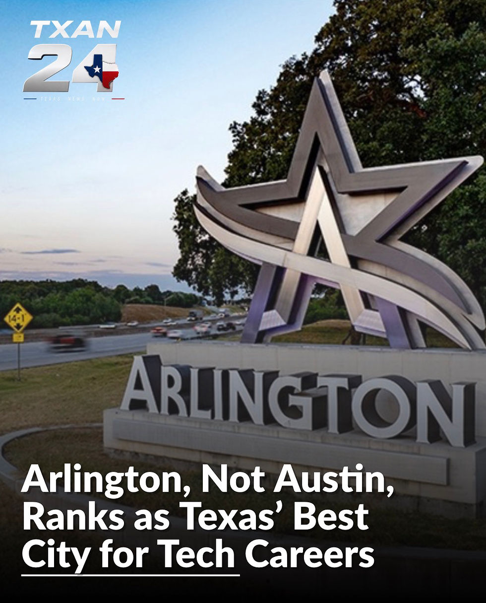 Arlington, Not Austin, Ranks as Texas’ Best City for Tech Careers