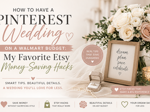 How to Have a Pinterest Wedding on a Walmart Budget: My Favorite Secret Money-Saving Hacks