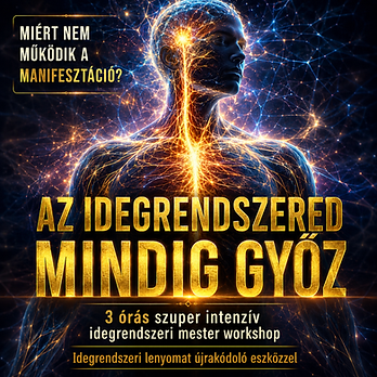 AZ IDEGRENDSZERED MINDIG GYŐZ!
